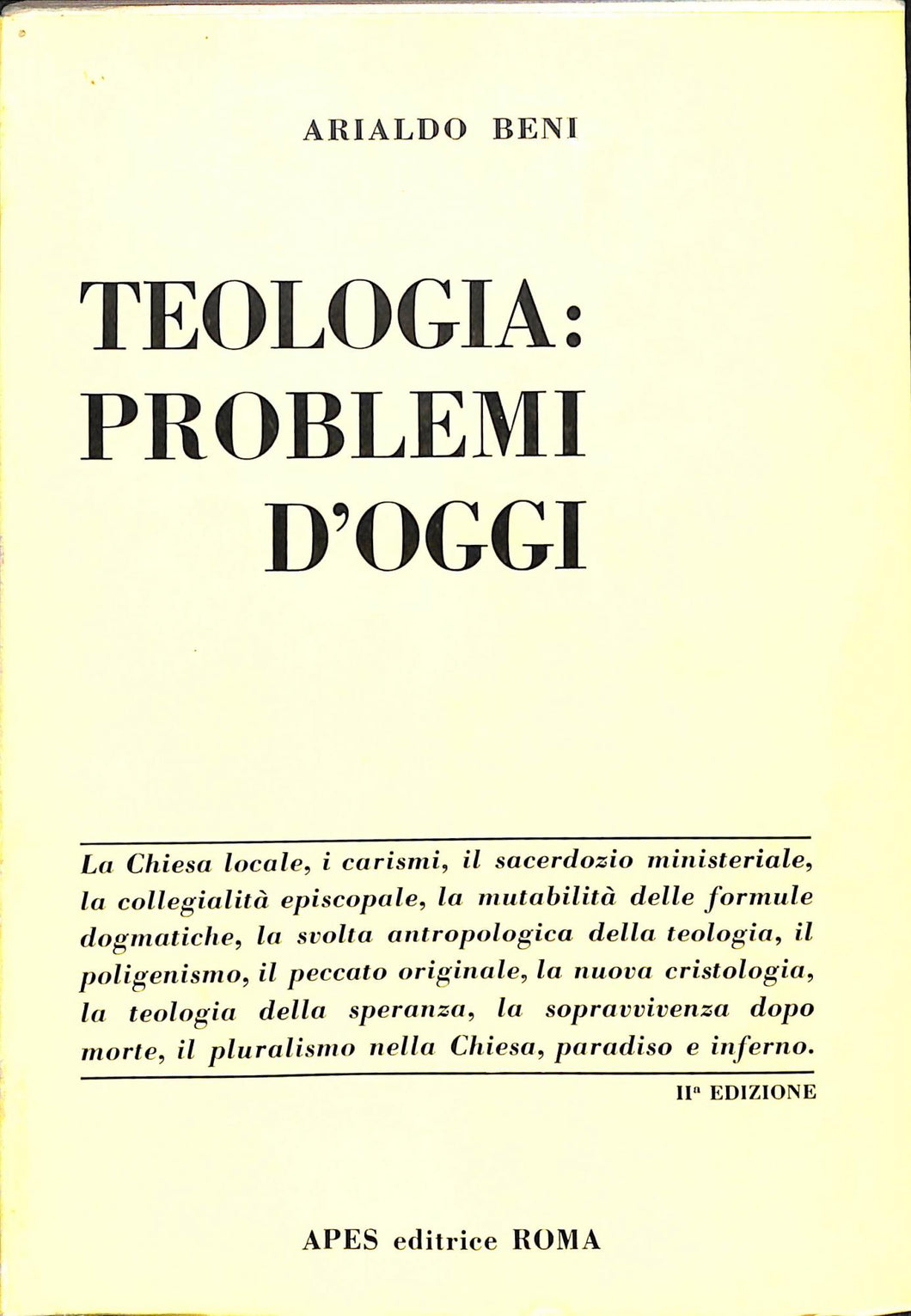 Teologia: problemi d'oggi / Arialdo Beni 1972 1a ediz