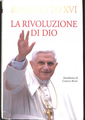La rivoluzione di Dio (Benedetto XVI)