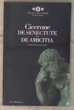 De senectute-De amicitia di M. Tullio Cicerone
