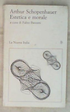 Estetica e morale di Arthur Schopenhauer