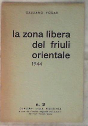 La zona libera del Friuli orientale, 1944 · Quaderni della Resistenza ; 3