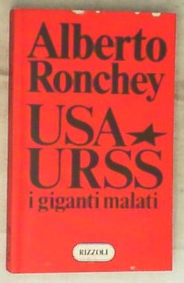 USA-URSS : I giganti malati / Alberto Ronchey