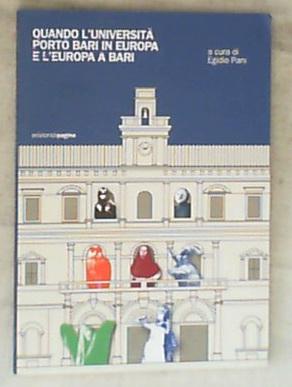 Quando l'Università portò Bari in Europa e l'Europa a Bari : in occasione della riapertura della Casa dello Studente 