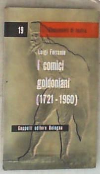 I comici goldoniani (1721-1960) / Luigi Ferrante