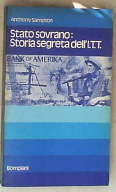 Stato sovrano : storia segreta dell'I.T.T. / Anthony Sampson