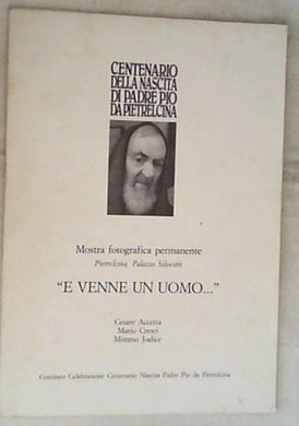 E Venne un uomo... / Accetta Cresci Jodice