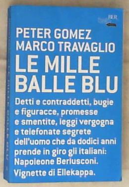 Le mille balle blu di Peter Gomez, Marco Travaglio