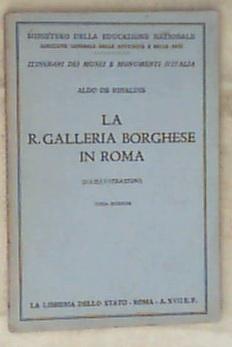 La R. Galleria Borghese in Roma / Aldo De Rinaldis