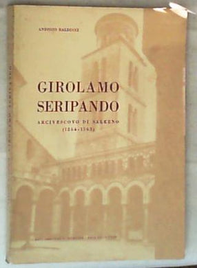Girolamo Seripando, arcivescovo di Salerno (1554-1563) / Antonio Balducci