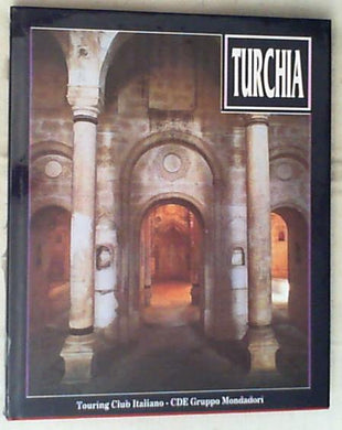 Turchia / Giampiero Bellingeri, Giovanni Curatola, Annapaola Zaccaria Ruggiu