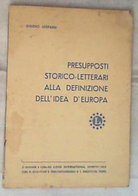 Presupposti storico-letterari alla definizione dell'idea d'Europa / Gisleno Leopardi