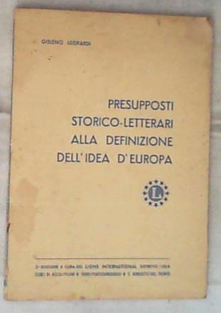 Presupposti storico-letterari alla definizione dell'idea d'Europa / Gisleno Leopardi