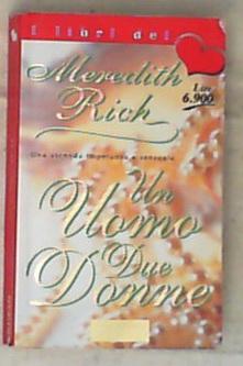 Un uomo due donne / Meredith Rich