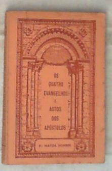 Os quatro evangelhos e actos dos Apostolos Matos Soares IN SPAGNOLO