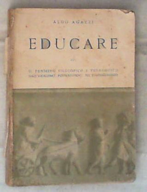 Il pensiero filosofico dall'idealismo postkantiano all'esistenzialismo / Aldo Agazzi
