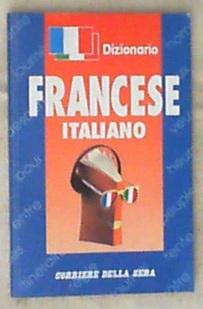Dizionario francese italiano / Maria Sofia Perhauz ; Valeria Trifari