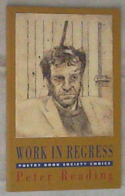 Work in Regress Peter Reading INGLESE