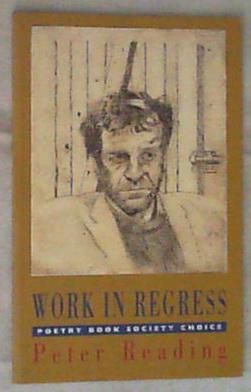 Work in Regress Peter Reading INGLESE