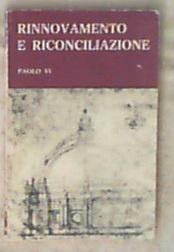 Rinnovamento e riconciliazione : [Anno Santo 1975 : dai discorsi di Paolo 6.]