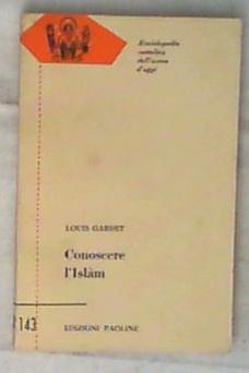 Conoscere l'Islàm / di Louis Gardet