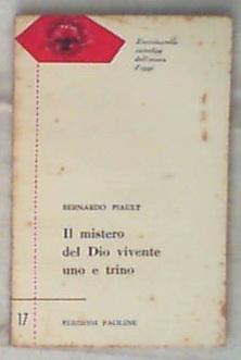 Il mistero del dio vivente uno e trino / Di Bernardo Piault
