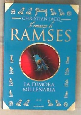Il romanzo di Ramses vol.2 La dimora millenaria