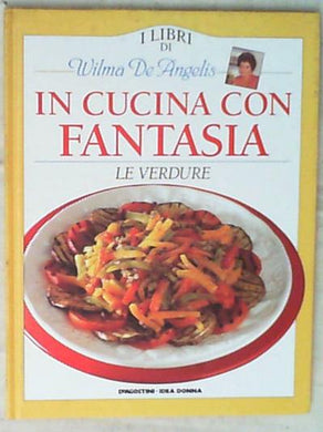 Le verdure / Wilma De Angelis