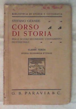Corso di storia : Testo illustrato e letture per le scuole secondarie di avviamento professionale 1933
