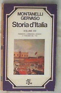 Storia d'Italia / Indro Montanelli 21: Piemonte, Lombardia, Venezia e Toscana nel '700 / Montanelli, Gervaso