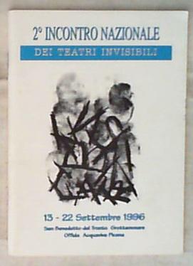 (Marche) Secondo 2 Incontro Nazionale dei Teatri Invisibili 13-22 Settembre 1996