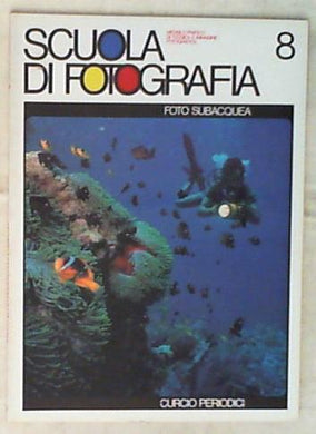 Scuola di Fotografia - Foto Subacquea Anno 2 N.8