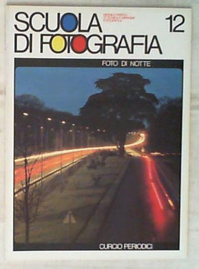 Scuola di Fotografia - Foto di notte Anno 2 N.12