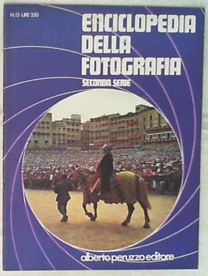 Enciclopedia della Fotografia Seconda Serie - Peruzzo - N.12 Spettacoli e feste