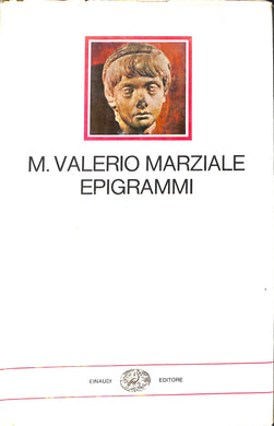 Epigrammi / Marco Valerio Marziale ; versione di Guido Ceronetti ; con un saggio di Concetto Marchesi