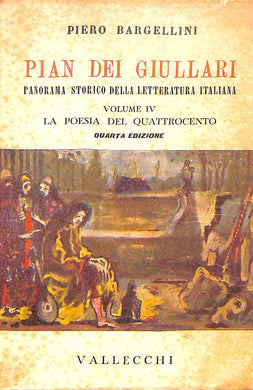 Pian dei giullari 4: Il Quattrocento Piero Bargellini