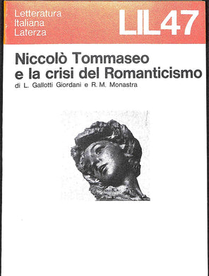 47: Niccolo Tommaseo e la crisi del Romanticismo / Di Luisa Gallotti Giordani e Rosa Maria Monastra