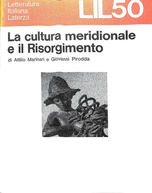 50: La cultura meridionale e il Risorgimento / di Attilio Marinari e Giovanni Pirodda