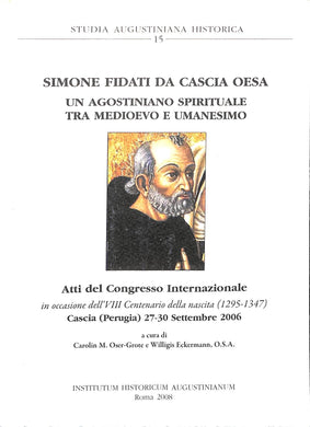 (Umbria) Simone Fidati da Cascia OESA: un agostiniano spirituale tra Medioevo e Umanesimo :