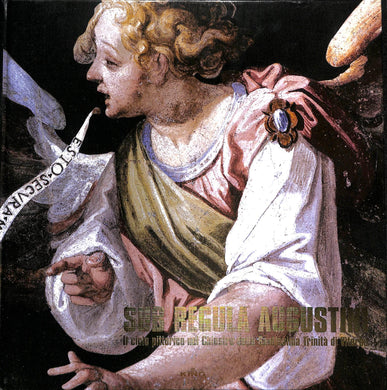 Sub regula augustini. Il ciclo pittorico nel chiostro della chiesa della Santissima Trinità di Viterbo
di Sergio Galeotti, Enzo Bentivoglio, Cinzia Di Fazio