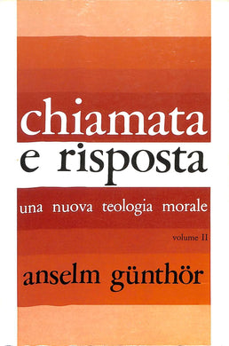 2: Morale speciale: le relazioni del cristiano verso Dio / Anselm Günthör