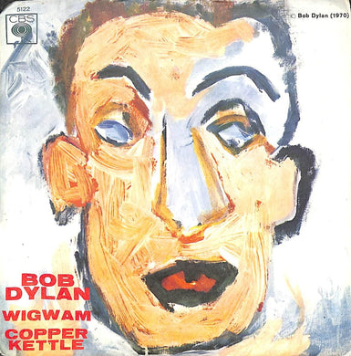 45 giri - 7'' - Bob Dylan - Wigwam / Copper Kettle