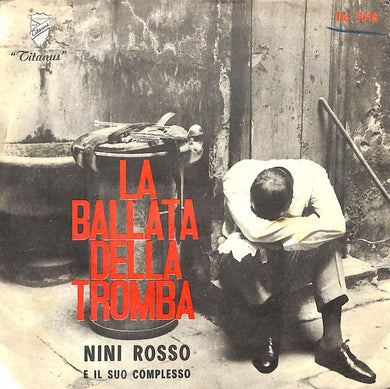 45 giri - 7'' - Nini Rosso E Il Suo Complesso - La Ballata Della Tromba