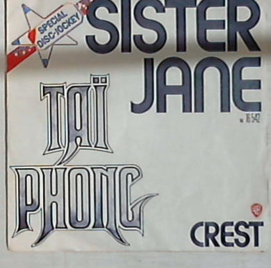 45 giri - 7' -Taï Phong - Sister Jane / Crest