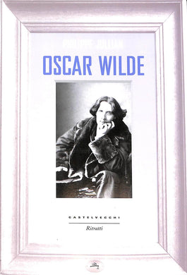 Oscar Wilde
di Philippe Jullian