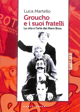 Groucho e i suoi fratelli. La vita e l'arte dei Marx Bros
di Luca Martello
di Rochus Misch