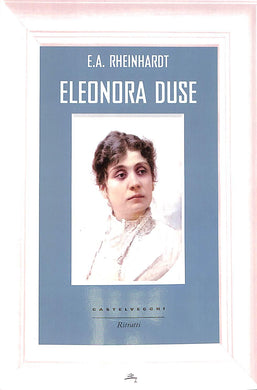 Eleonora Duse
di Emil Alphons Rheinhardt