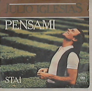 45 giri - 7' - Julio Iglesias - Pensami