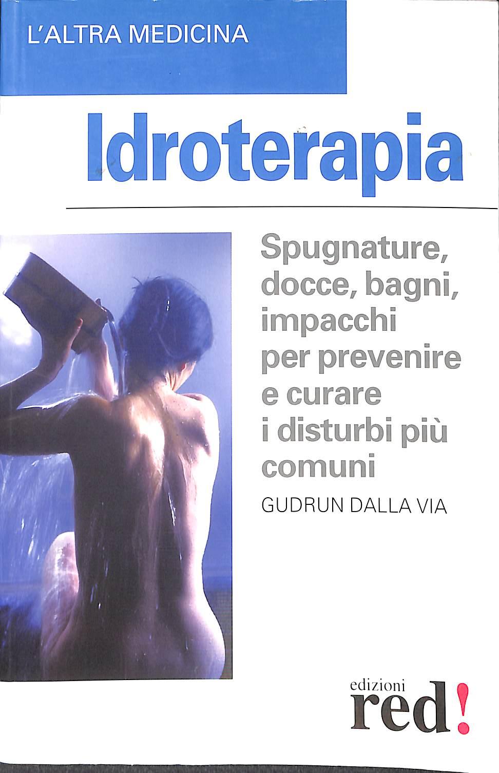 Idroterapia
di Gudrun Dalla Via