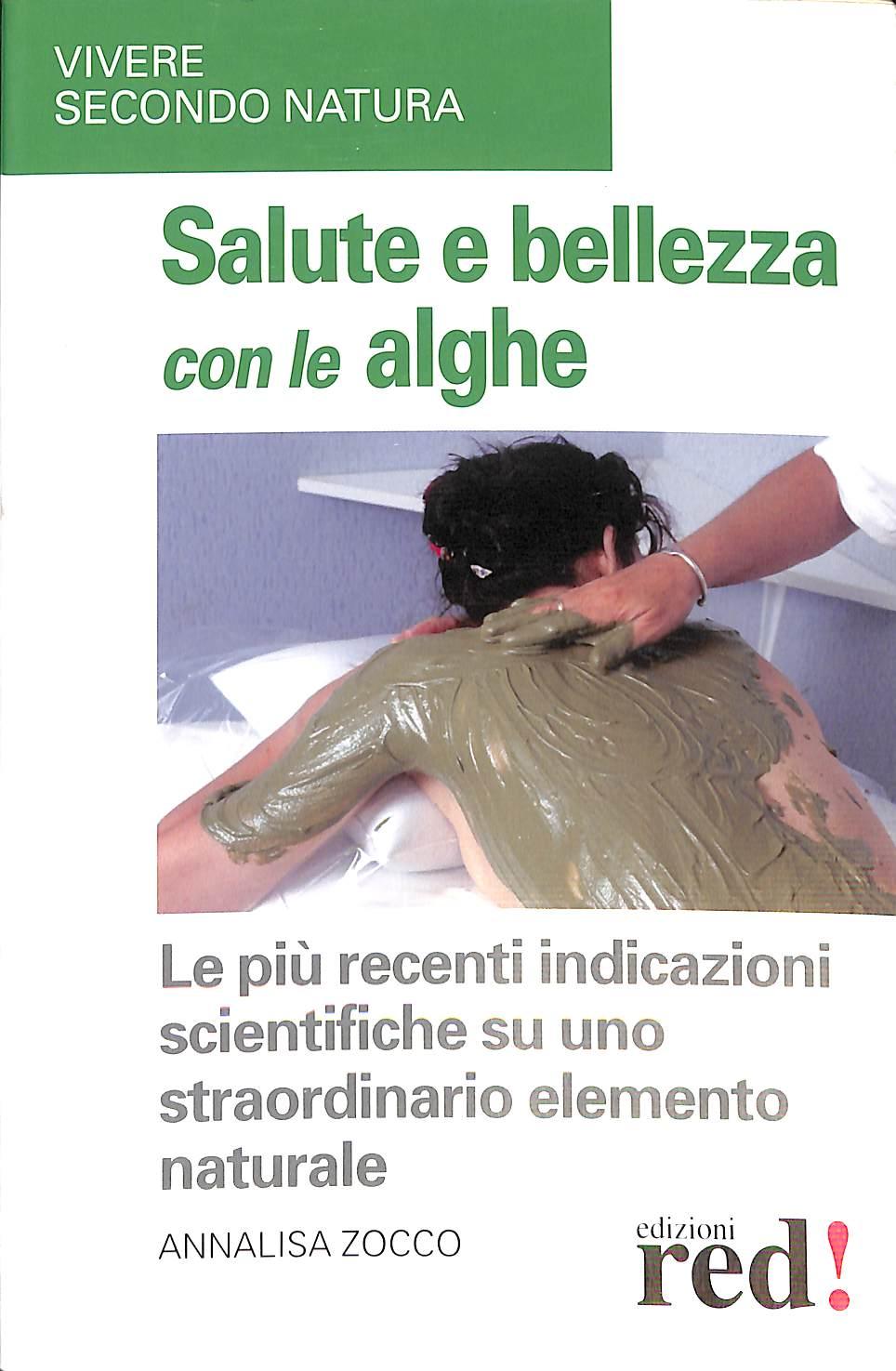 Salute e bellezza con le alghe
di Annalisa Zocco