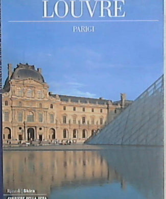 Grandi Musei Del Mondo - Louvre Skira-rizzoli